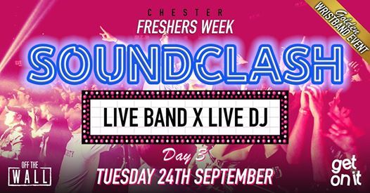 Chester Freshers Day 3 Soundclash At Off The Wall Chester Chester