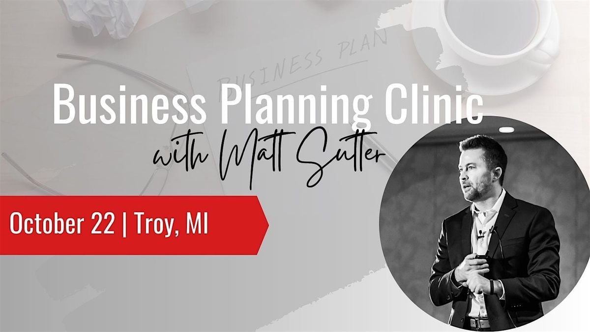 Business Planning Clinic with Matt Sutter, 22 October | Event in Troy | AllEvents