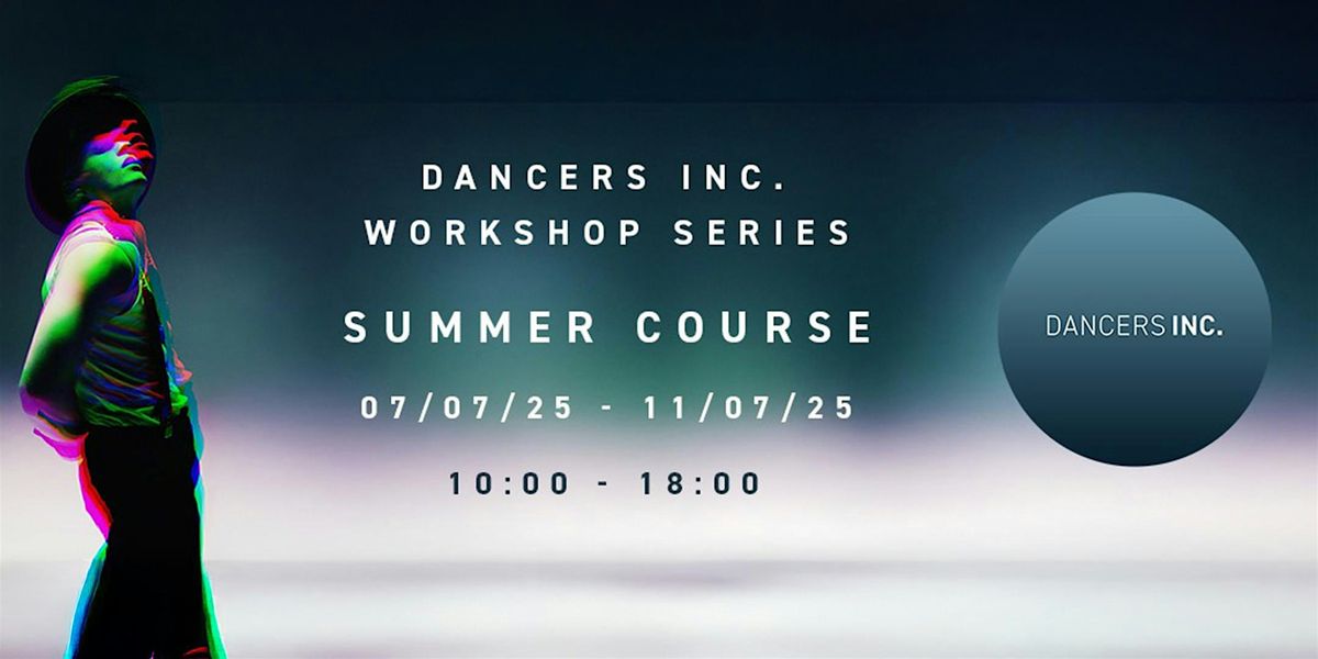 Dancers Inc. Workshop Series: Summer Course - London, 7 July | Event in London | AllEvents