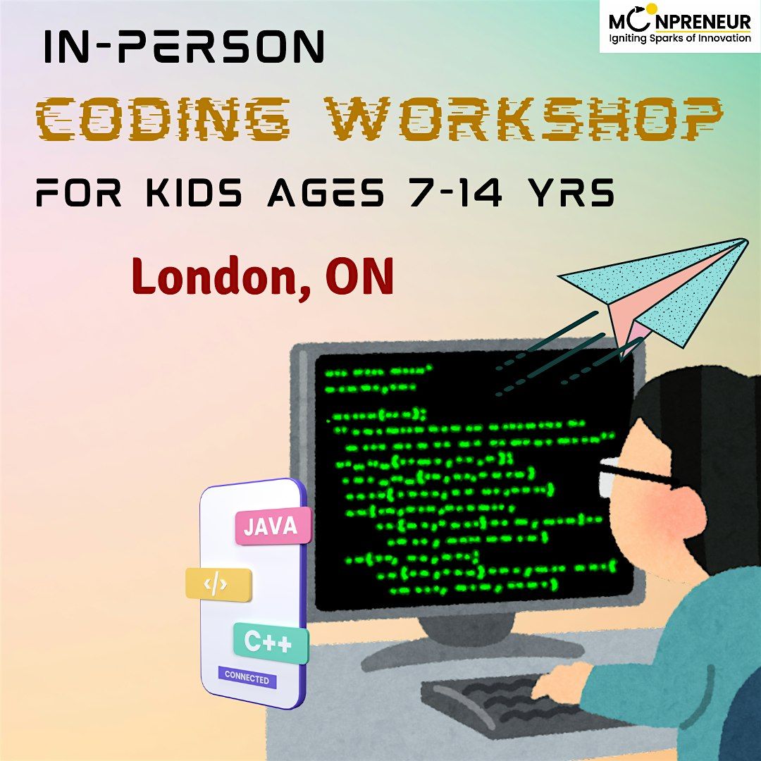 Coding Workshop Event In-Person Free Coding Workshop For Kids at London, ON (7-14 yrs), The ...