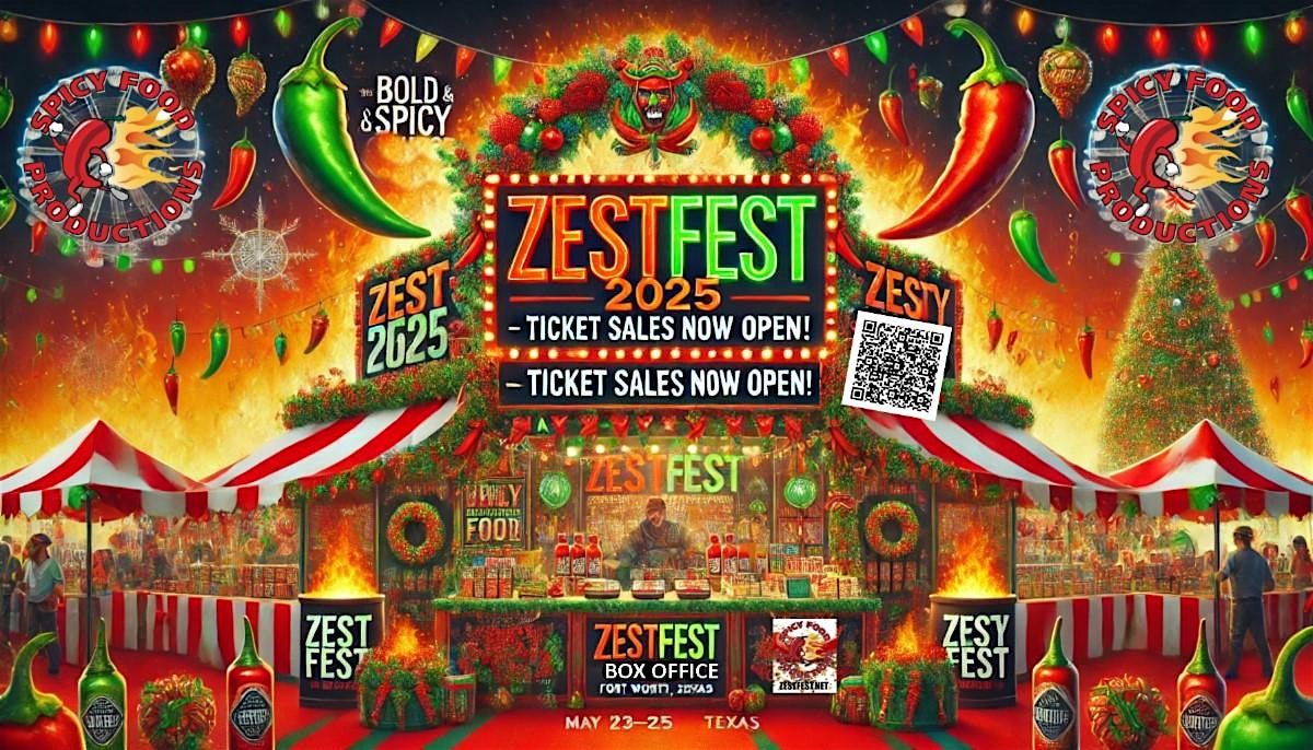 ZestFest 2025 - Spicy Food and BBQ Festival May 23 -25, 23 May | Event in Fort Worth | AllEvents