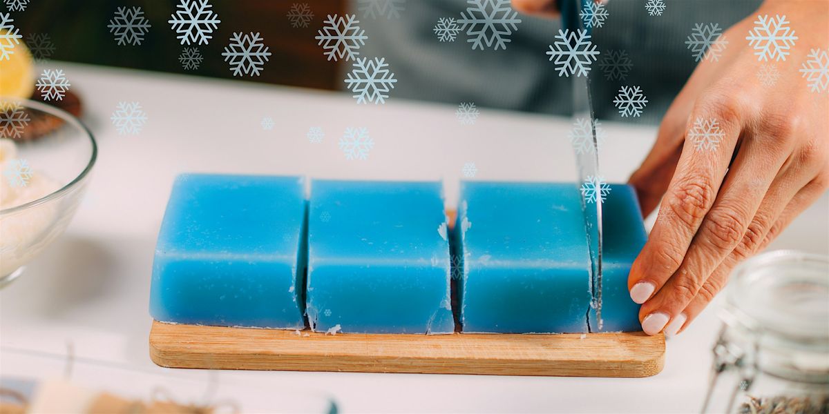 Winter Wonderland Soap Making (Adults & 8+ with Guardian Supervision), 18 January | Event in Blasdell