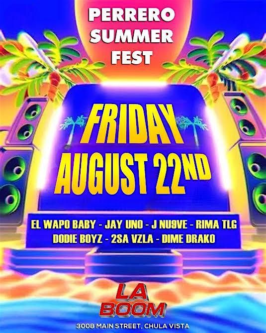 Perrero Summer Fest Featuring El Wapo Baby & lots of great artists!, 22 August | Event in Chula Vista