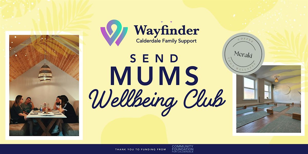 SEND Mums Wellbeing Club - August 2025, 2 August | Event in Elland | AllEvents