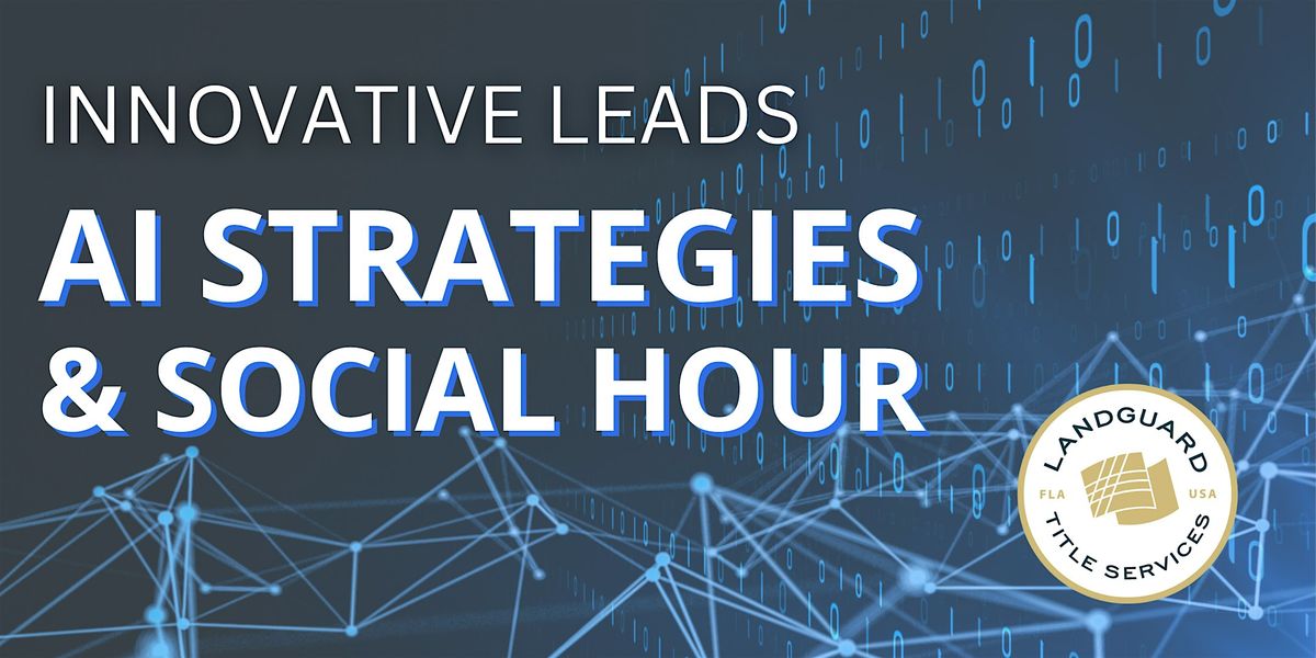 INNOVATIVE LEADS: AI Strategies & Social Hour | Event in St. Petersburg | AllEvents