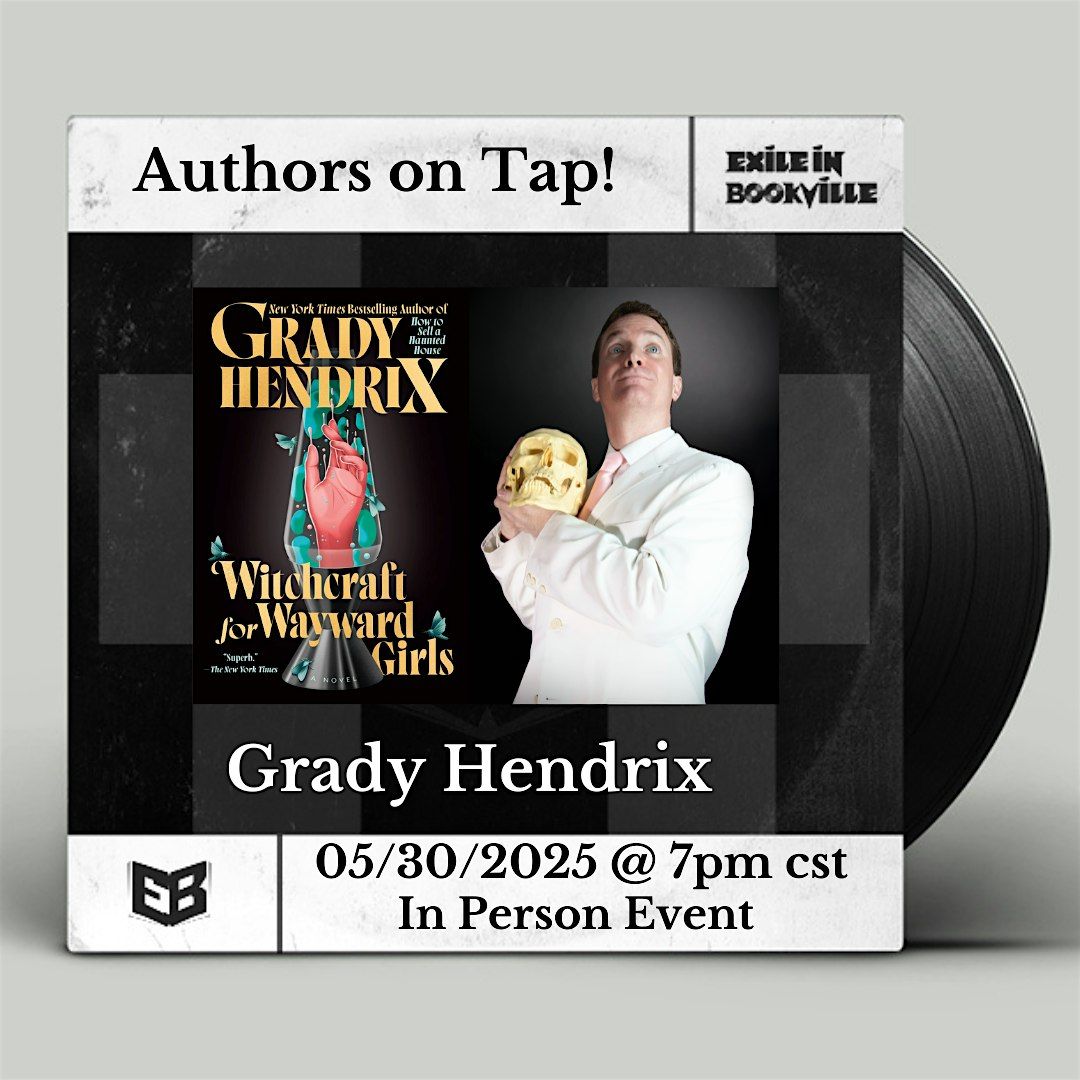 Authors on Tap:  Grady Hendrix, 30 May | Event in Chicago | AllEvents