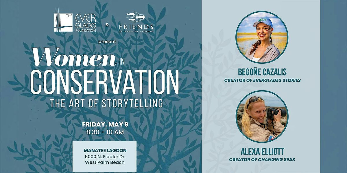 Women In Conservation: The Art of Storytelling, 9 May | Event in West Palm Beach | AllEvents