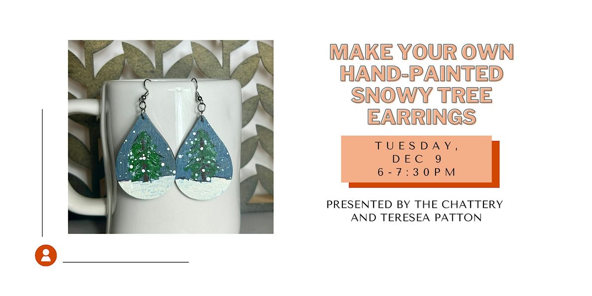Make Your Own Hand-Painted Snowy Tree Earrings, 9 December | Event in Chattanooga | AllEvents