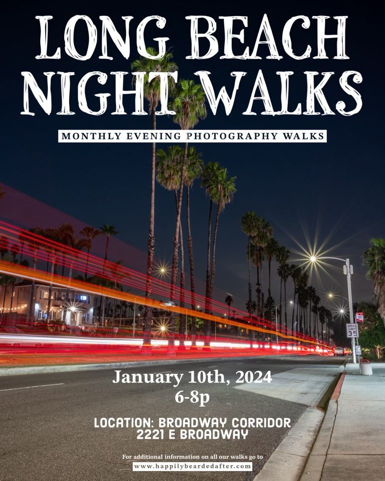 Long Beach Night Walks Monthly Evening Photography Walk, 2221 E