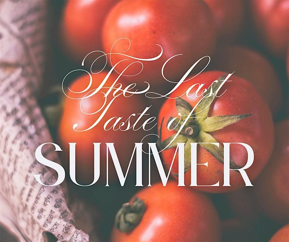The Last Taste of Summer, 14 August | Event in Chester Springs | AllEvents