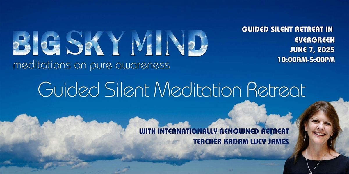 Big Sky Mind: Guided Silent Meditation Retreat in Evergreen, 7 June | Event in Evergreen | AllEvents