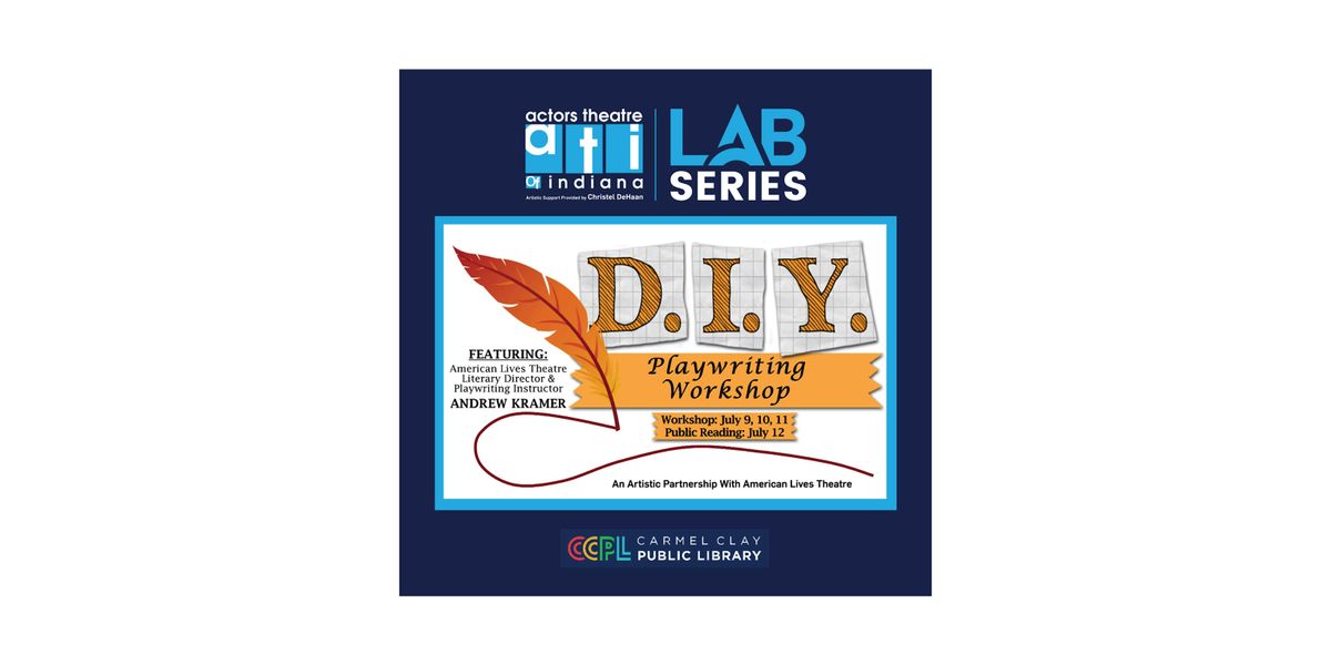 ATI LAB Series - D. I. Y. Playwriting Workshop 2025 Public Reading, 12 July | Event in Carmel | AllEvents