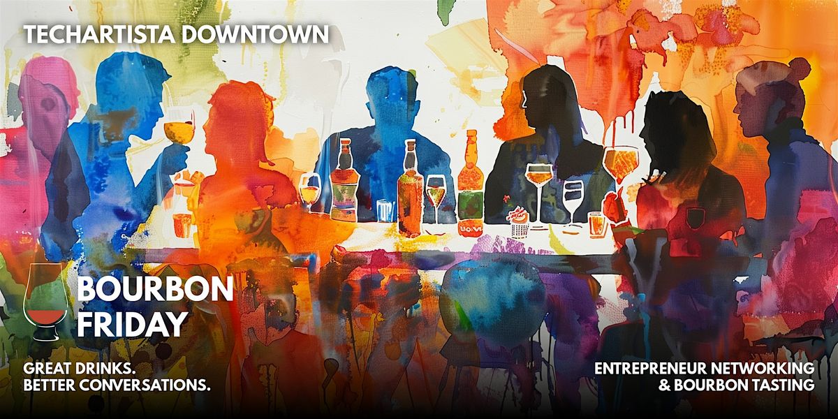 Bourbon Friday // Networking & Bourbon Tasting, 1 August | Event in St. Louis | AllEvents