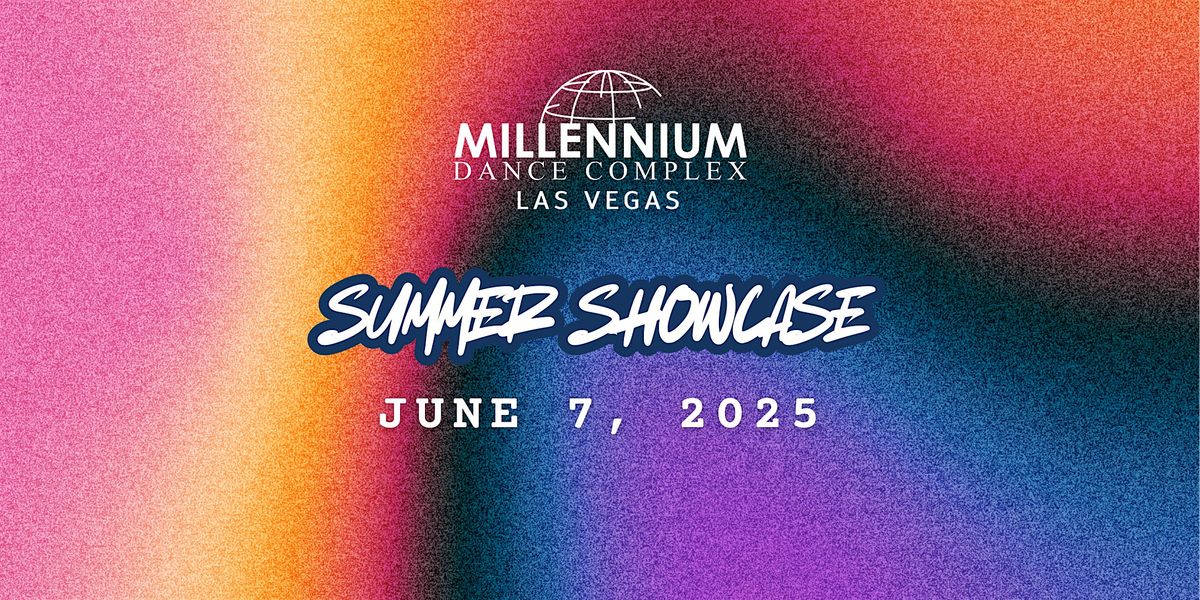 Summer  Showcase 2025 - 6:30PM SHOWING, 7 June | Event in Las Vegas | AllEvents