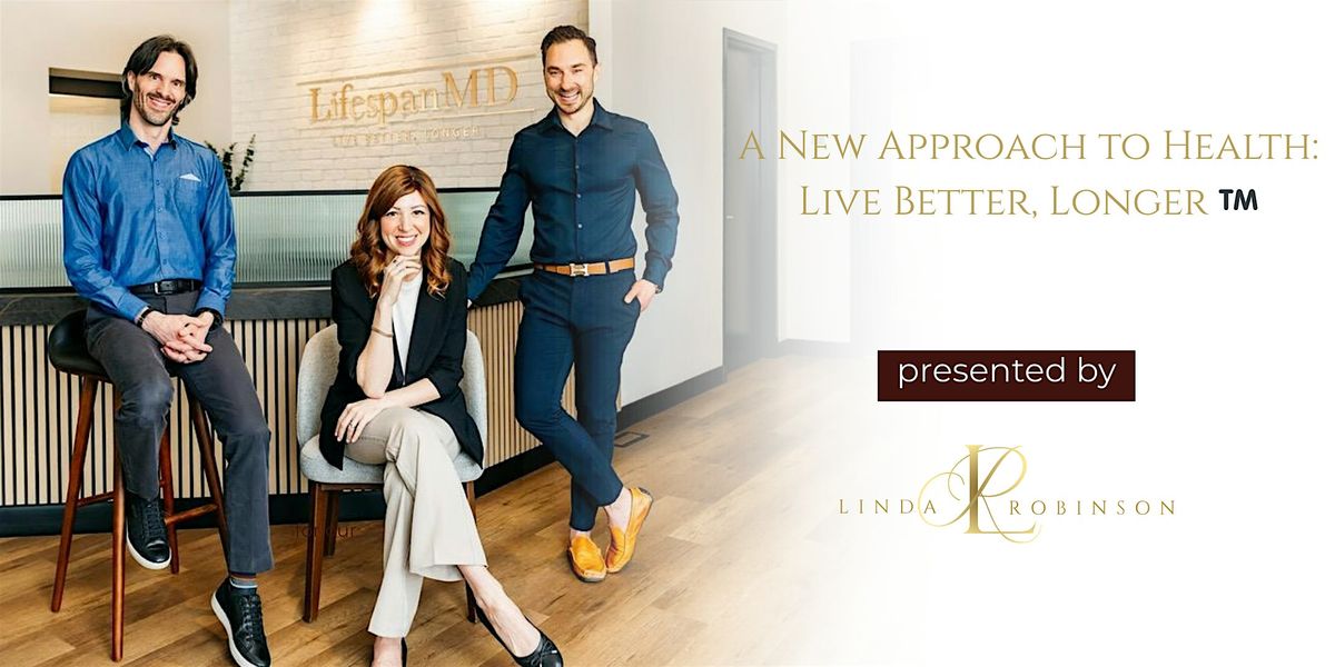 A New Approach to Health: Live Better, Longer ™️, 29 October | Event in Ottawa | AllEvents