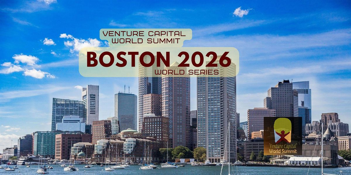Boston 2026 Venture Capital World Summit, 1 October | Event in Boston | AllEvents
