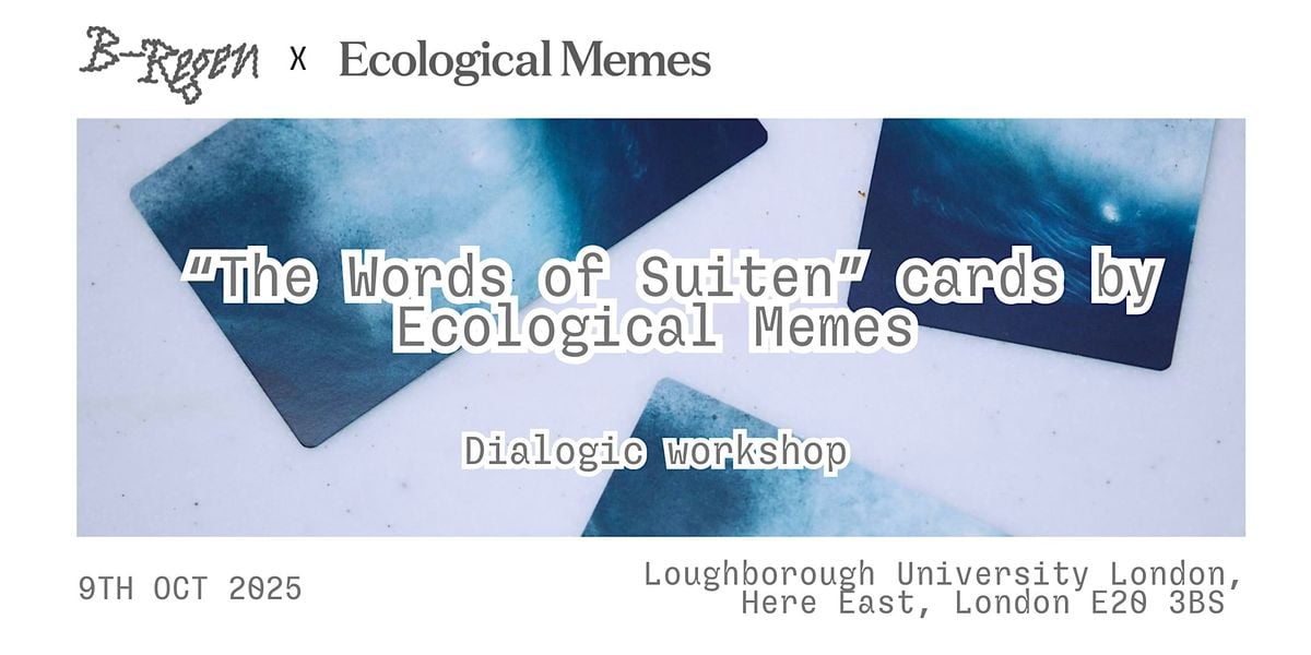 “The Words of Suiten” cards workshop by Ecological Memes, 9 October | Event in London | AllEvents
