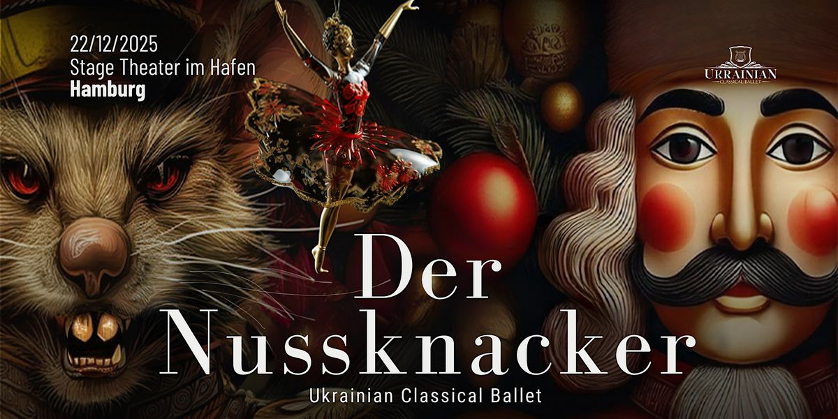 Der Nussknacker – Ukrainisches Klassisches Ballett in Hamburg!, 22 December | Event in Hamburg | AllEvents