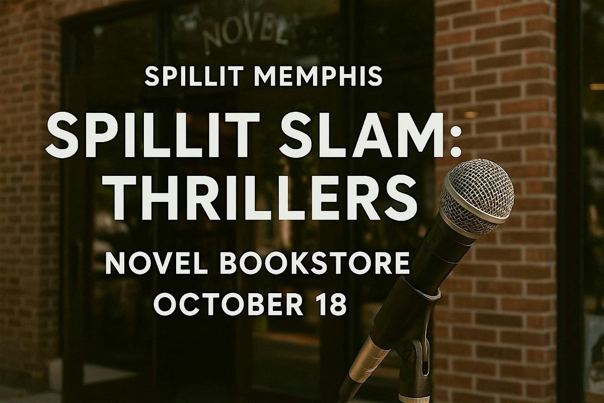 Spillit Slam: Thrillers, 18 October | Event in Memphis | AllEvents