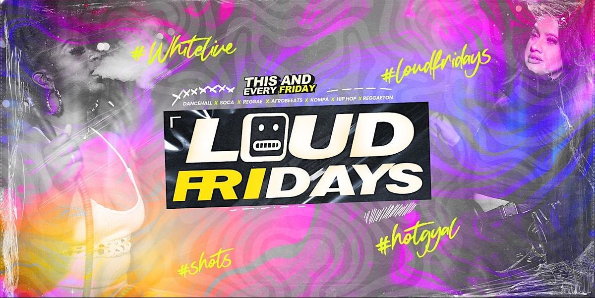 LOUD FRIDAYS, 3111 45th St, West Palm Beach, 28 February to 28 
