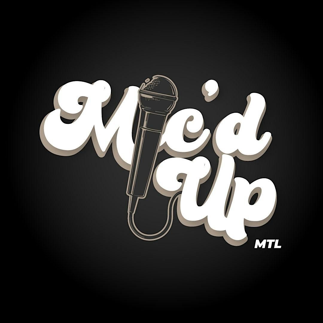 MIC'D UP MTL JULY OF LOVE: ART LIVES IN THE HEART - NIGHT 36, 26 July | Event in Montréal | AllEvents