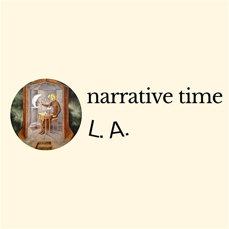 Narrative Time L.A.: 7-Week Fall Prose Writing Workshop, 17 September | Event in Los Angeles | AllEvents