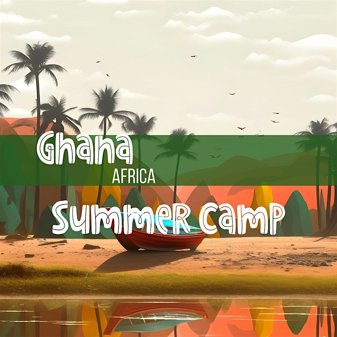Wonder & Whoa Summer Camp Week 9: Ghana, 21 July | Event in Mission | AllEvents