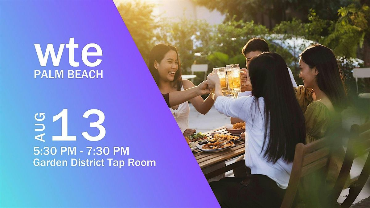 Women in Tech & Entrepreneurship - Palm Beach Chapter August Happy Hour, 13 August | Event in West Palm Beach