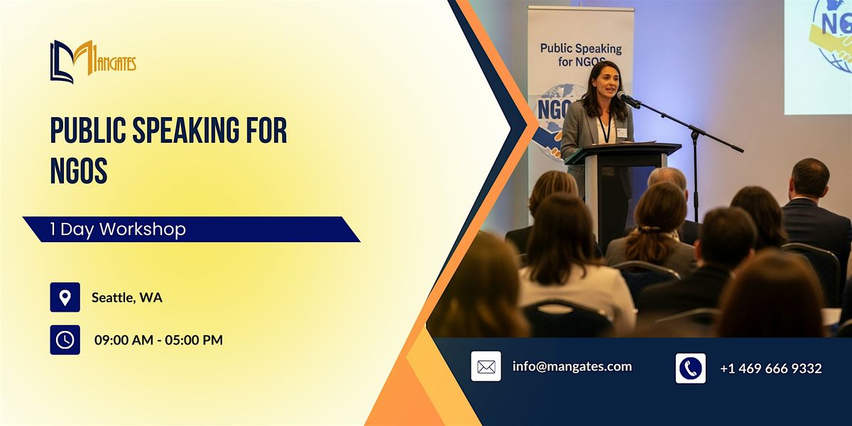 Public Speaking for NGOs: 1 Day Workshop in Seattle, WA | Event in Seattle | AllEvents