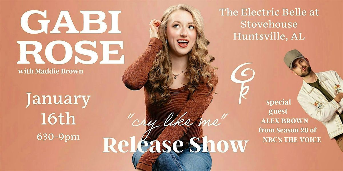 Gabi Rose Debut Single "cry like me" Release Show, 16 January | Event in Huntsville | AllEvents