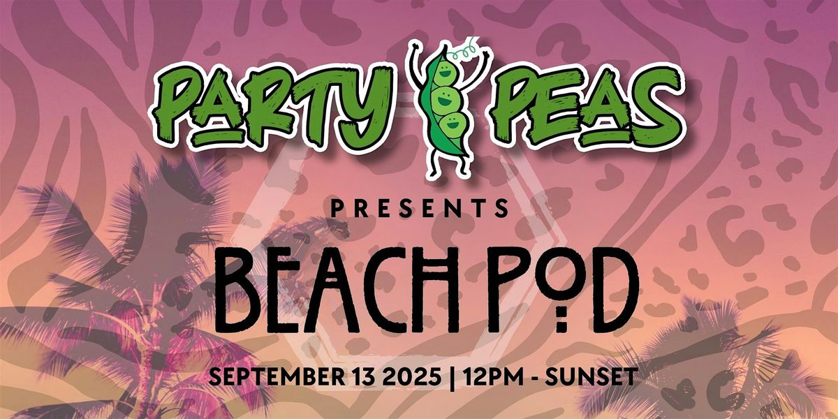 Party Peas presents Beach Pod, 13 September | Event in Huntington Beach | AllEvents