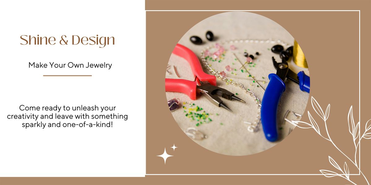 Shine & Design: Make Your Own Jewelry, 21 June | Event in Camp Springs | AllEvents