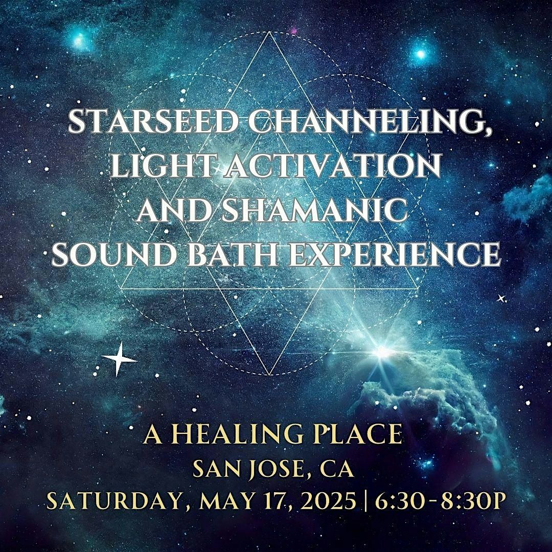 Starseed Channeling, Light Activation and Shamanic Sound Bath Experience | Event in San Jose | AllEvents
