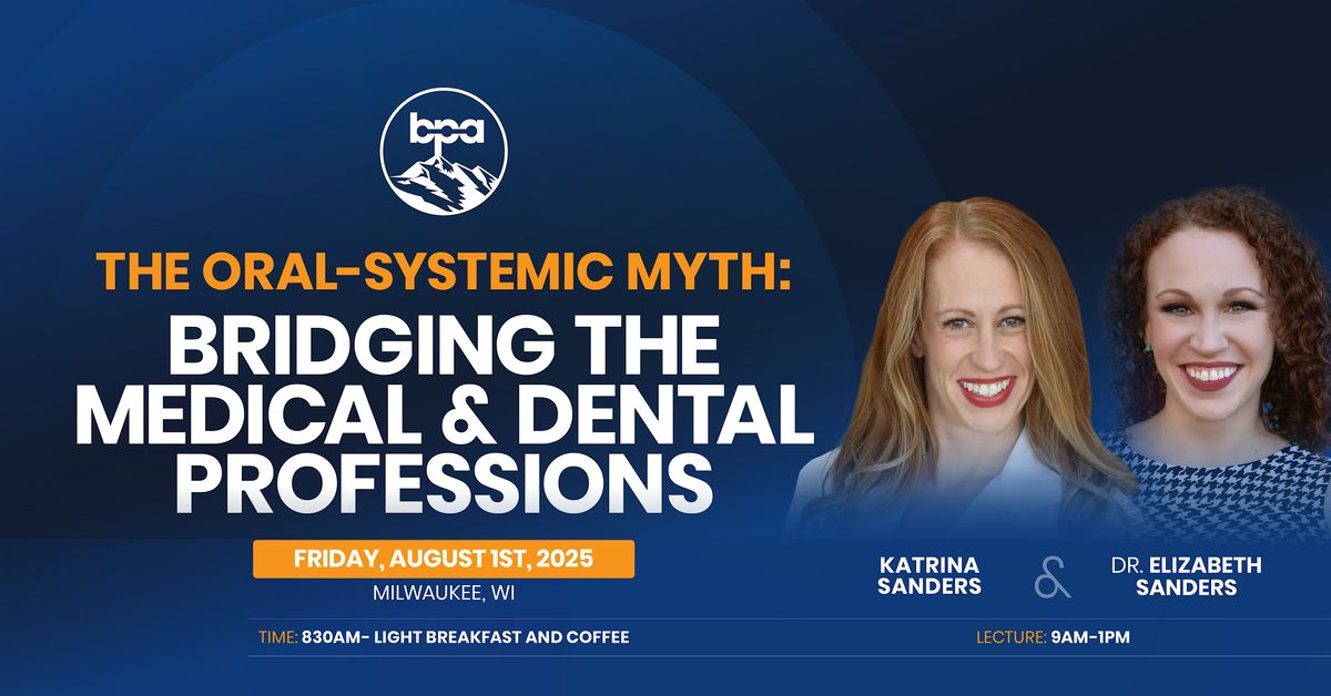 The Oral-Systemic Myth August 1, 2025 | Event in Milwaukee | AllEvents