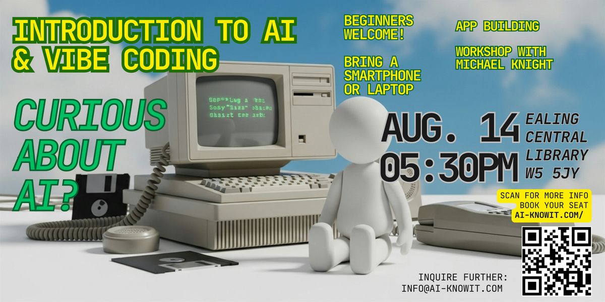 Introduction To AI & Vibe Coding: Live App & Website Creation for Beginners, 14 August | Event in London
