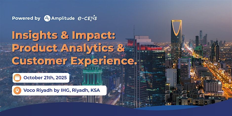 Insights & Impact: Digital Analytics & Customer Experience, 21 October | Event in Riyadh | AllEvents