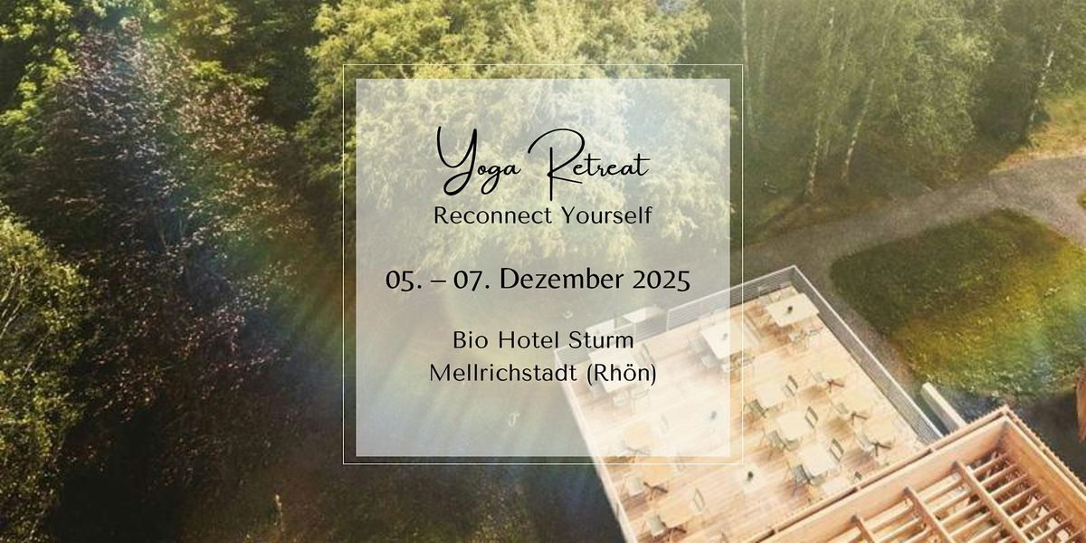 Yoga Retreat |  Reconnect Yourself | 5.–7.12.2025, 5 December | Event in Mellrichstadt | AllEvents