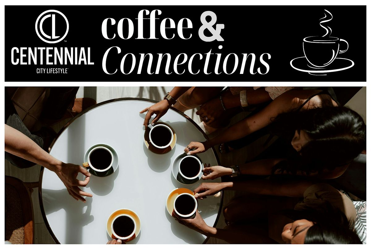 Centennial City Lifestyle | Coffee & Connections, 15 August | Event in Lone Tree | AllEvents