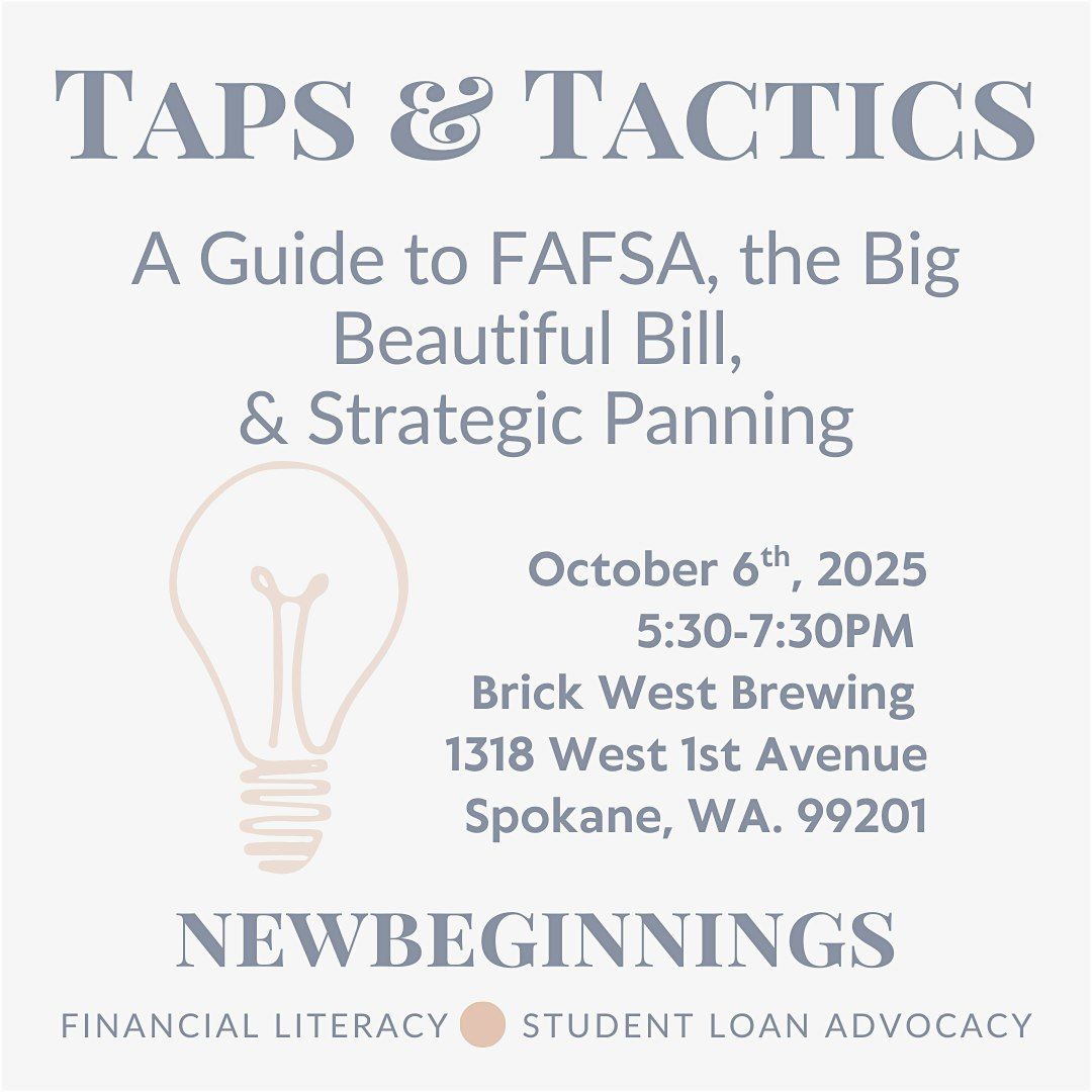 Taps & Tactics:  FAFSA, the Big Beautiful Bill and Strategic Planning, 6 October | Event in Spokane | AllEvents