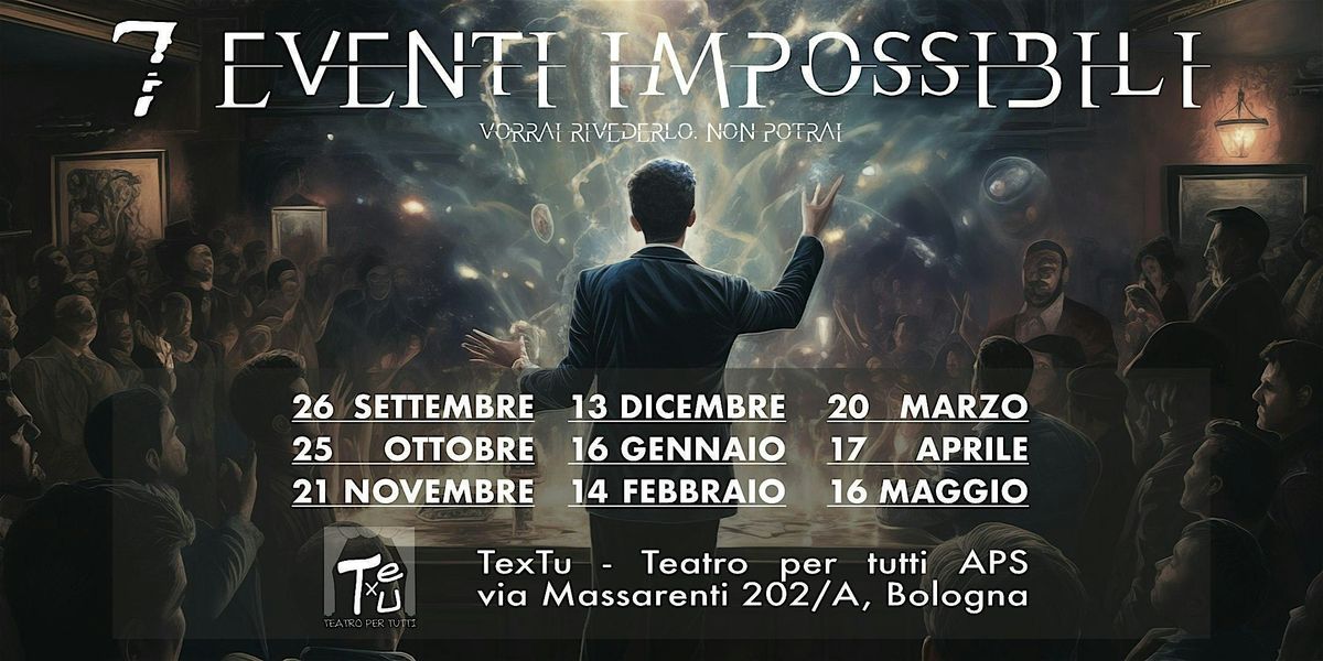 "7 Eventi impossibili" - a once in a lifetime magic show - 16/05/2026, 16 May | Event in Bologna