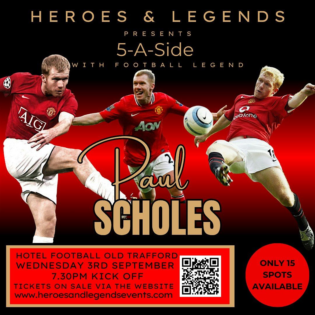 5 a side with Paul Scholes, 3 September | Event in Stretford | AllEvents