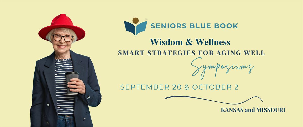 Wisdom & Wellness: Smart Strategies for Aging Well Symposium, 20 September | Event in Lenexa | AllEvents