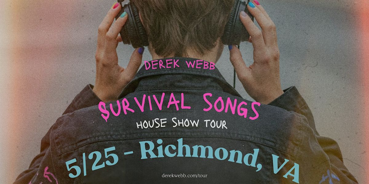 Richmond, VA - Survival Songs House Show Tour, 25 May | Event in Richmond | AllEvents