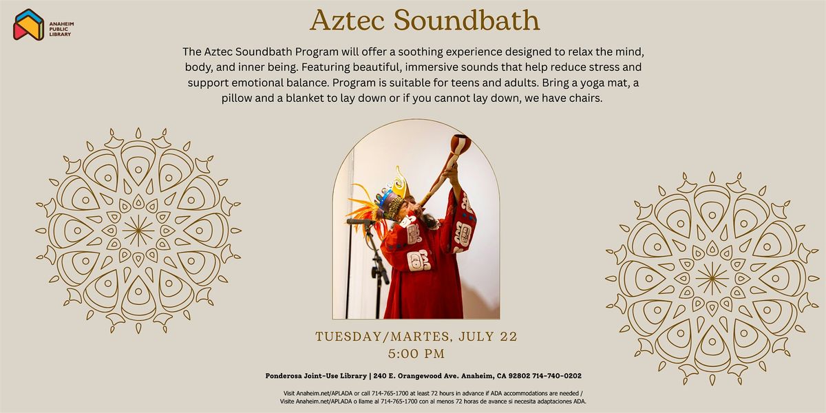 Aztec Soundbath at Ponderosa Joint-Use Branch, 22 July | Event in Anaheim | AllEvents