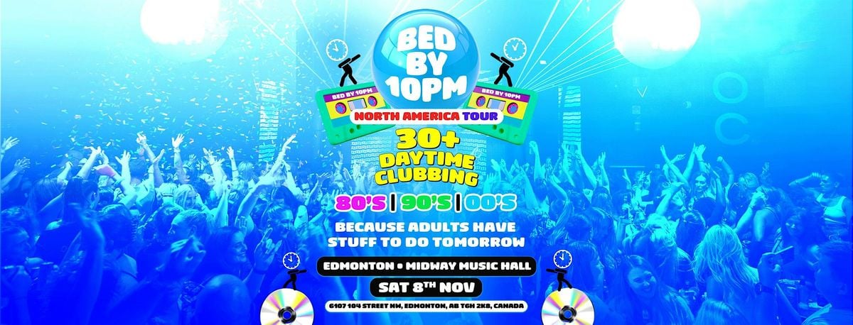 Bed By 10pm Is Coming To Edmonton, 8 November | Event in Edmonton | AllEvents