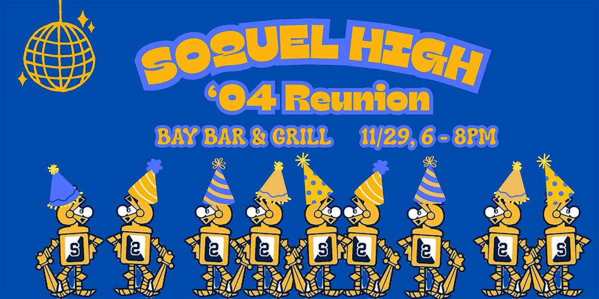 Soquel High Class of 2004 Reunion, 29 November | Event in Capitola | AllEvents