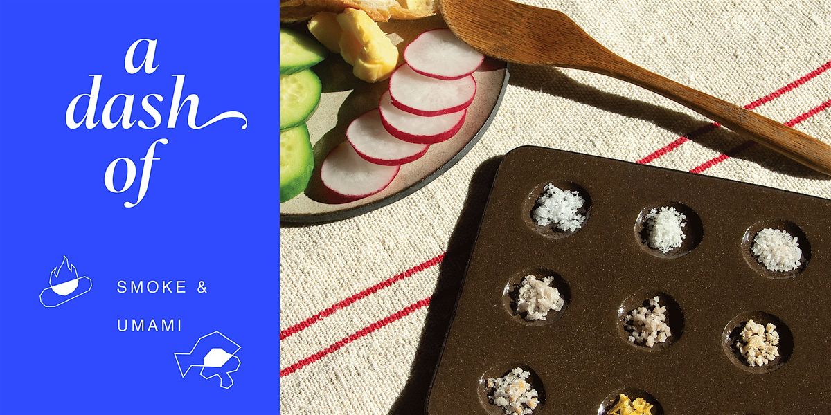 A Dash Of Salt Tasting:  Smoke and Umami, 10 October | Event in San Francisco | AllEvents
