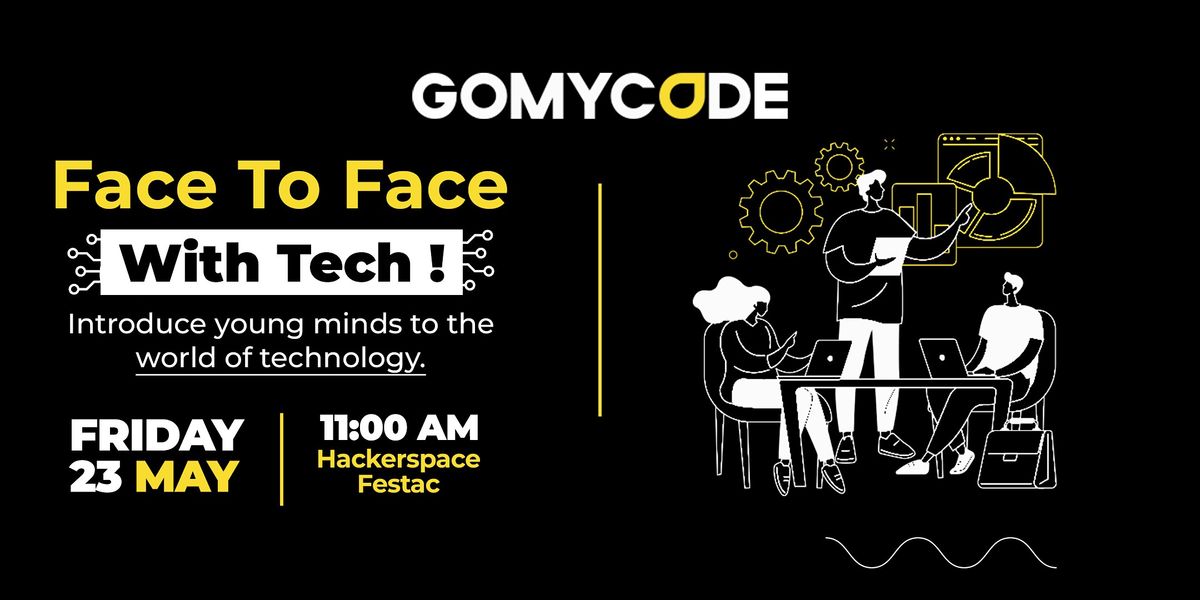 Face To Face With Tech- GOMYCODE NIGERIA, 23 May | Event in Lagos | AllEvents