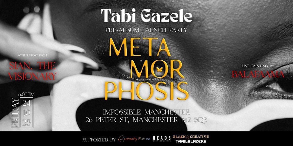 Tabi Gazele: Metamorphosis Pre-Album Launch Party, 24 October | Event in Manchester | AllEvents