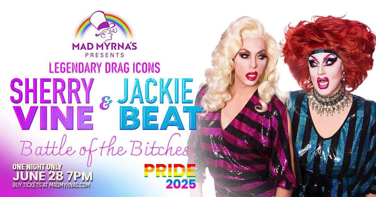Mad Myrna's Presents: Sherry Vine and Jackie Beat in Battle of the Bitches, 28 June | Event in Anchorage | AllEvents